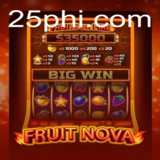 FruitNova: The Exciting World of 25PH Adventure