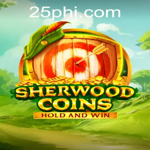 Adventure Awaits in SherwoodCoins: Discovering the Enchanting World of 25PH