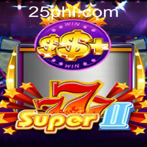 Dive into the World of Super777II: An Exploration of 25PH Mechanisms